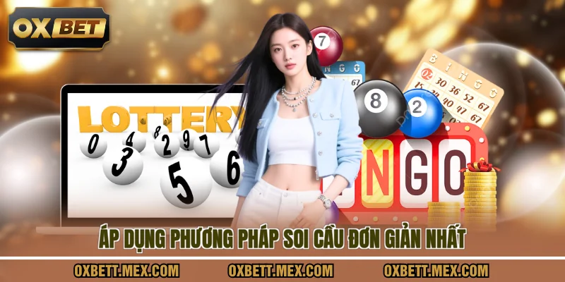 Áp dụng phương pháp soi cầu đơn giản nhất