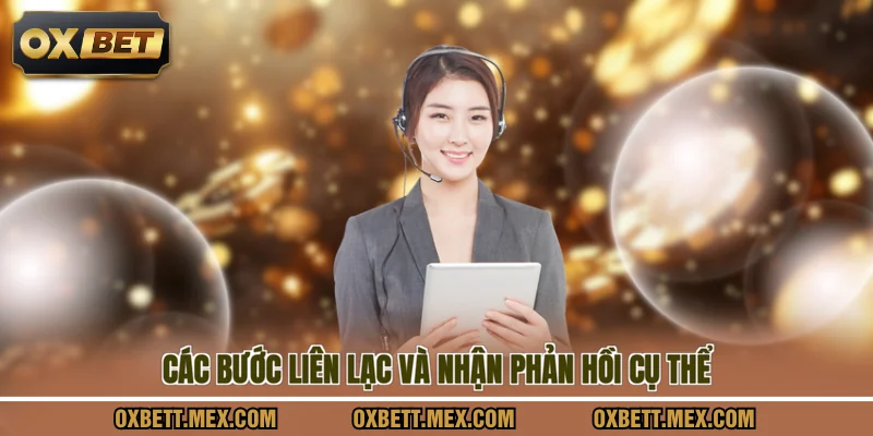 Các bước liên lạc và nhận phản hồi cụ thể