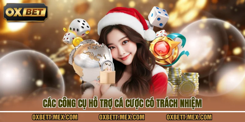 Các công cụ hỗ trợ cá cược có trách nhiệm