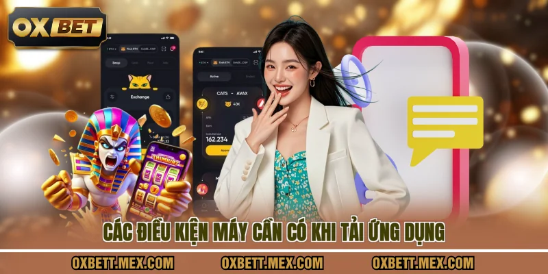 Các điều kiện máy cần có khi tải ứng dụng