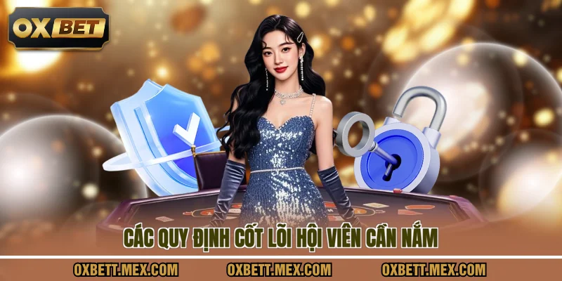 Các quy định cốt lõi hội viên cần nắm