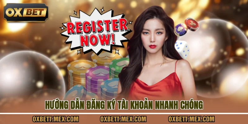 Hướng dẫn đăng ký tài khoản nhanh chóng