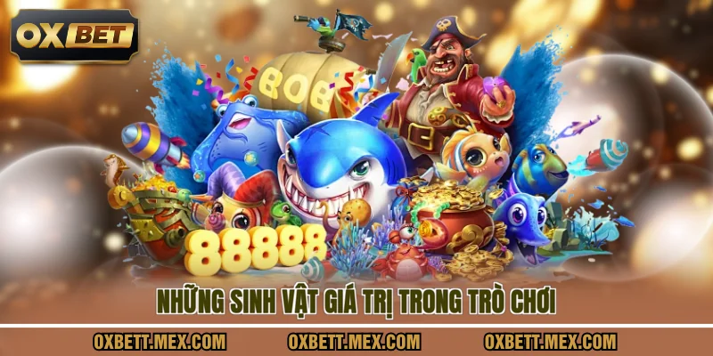 Những sinh vật giá trị trong trò chơi